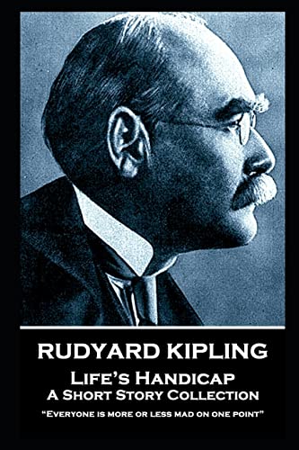 Rudyard Kipling - Life’s Handicap: “Everyone is more or less mad on one point” von Miniature Masterpieces